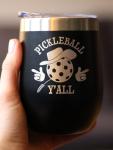 Funny Pickleball Gifts - Wine Tumbler Cup with Sliding Lid - Pickleball Y'all - Stainless Steel Insulated Mug, 12 oz - Black