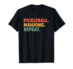 Pickleball Mahjong Repeat Funny Sports Slogan Active Hobby T-Shirt