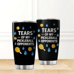 CUBICER Tears Of My Pickleball Opponents Design 20 Oz Stainless Steel Tumbler For Players And Sports Lovers Mug Bottle Insulated Hot Cool Heat Drink Coffee Iced Travel