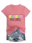 WESEOOU Pickleball Shirts Women It's A Good Day to Play Pickleball Funny Casual Letter Printed V-Neck Tees Tops Rose Gold