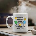Panvola I'm Not Retired I'm A Full Time Pickleball Player Pickleball Gifts Sports Player Retired Boss Coworker Grandpa Grandma Husband Wife Dad Mom Gifts Ceramic Coffee Mug 11 oz White