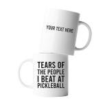Panvola Personalized Tears of the People I Beat at Pickleball Gifts Sports Player Dad Mom Uncle Aunt Boyfriend Girlfriend Customized Coach Gifts Coffee Mug Ceramic Cup Novelty Drinkware 11 oz 11oz