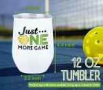 COOZEO Pickleball Gifts for Women - Just One More Game - 12 oz Stainless Steel Insulated Wine Tumbler with Lid - Funny Pickleball Player Gift, Coach Teammate Retirement Gift - Pickleball Cup - (White)