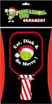 Pickleball Fun - Pickleball Paddle Ornament w/Deck The Halls on one Side and Eat, Dink and Be Merry on The Other Side. A Large, Fun, and Festive Ornament and Holiday Pickleball Decoration - 6.25" x3"