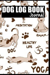Dog Log Book Journal: Dog Health and Medication Tracker , A Pet Health Record Book to Keep Track Immunization, Wellness, Veterinary Care, Medication Dosage ( 9 x 6 - 120 Pages)