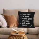 HIWX Funny Quote Have Fun Be Safe Make Good Choices Call Your Mom Black Decorative Throw Pillow Cover, Graduation Gifts for Sofa Home Children Dorm Decor 18 x 18 Inch Pillow Case (Black)