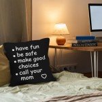 HIWX Funny Quote Have Fun Be Safe Make Good Choices Call Your Mom Black Decorative Throw Pillow Cover, Graduation Gifts for Sofa Home Children Dorm Decor 18 x 18 Inch Pillow Case (Black)