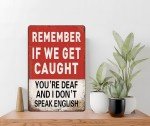 Bestylez Funny Man Cave Room Sign Remember If We Get Caught Sign For Bedroom, Garage, Basement, Home Bar Decor 12" * 8" (937)