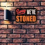 Funny Weed Ganja Decorations,Sorry We're Stoned Sign,Humor Man Cave Garage Bar Pub Farmhouse Cafe Wall Art Metal Poster,Stoner Gifts,Smoking Marijuana Home Décor 8x12 Inch