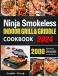 Ninja Smokeless Indoor Grill Cookbook: 2000 Recipes