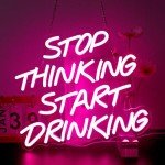 Pink Neon "Stop Thinking, Start Drinking" Sign