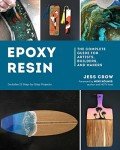 Epoxy Resin Essentials for Artists and Makers