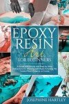 Easy Guide to Epoxy Resin Art for Beginners