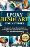 Beginner's Guide to Colorful Epoxy Resin Art