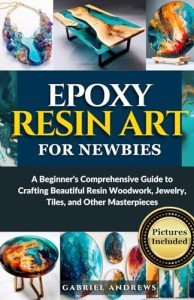 Beginner's Guide to Stunning Epoxy Resin Art