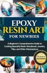 Beginner's Guide to Stunning Epoxy Resin Art