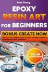Beginner's Guide to Epoxy Resin Art Techniques