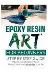 Beginner's Guide to Creating Epoxy Resin Art