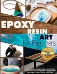 Epoxy Resin Art Guide for Beginners