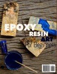 Epoxy Resin Art Guide for Beginners