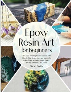 Beginner's Guide to Stunning Epoxy Resin Art