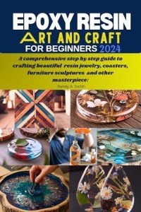 Beginner's Guide to Resin Art and Crafting