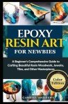 Beginners Guide to Colorful Epoxy Resin Art