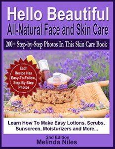 Hello Beautiful: Natural Skin Care for Vibrant Glow