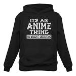 Anime Hoodie for Women & Teens - It's an Anime Thing