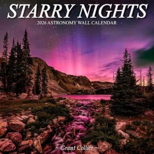 Starry Nights 2026 Astronomy Wall Calendar - photography of the northern lights, Milky Way, outer space, stars, and more (12" x 12")