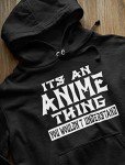 Anime Thing You Wouldn't Understand Men's Hoodie