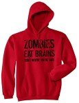 Zombies Eat Brains Funny Hoodie for Halloween