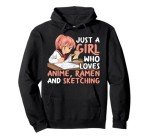 Girl Who Loves Anime, Ramen & Sketching Hoodie