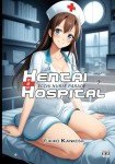 Hentai Hospital: Ecchi Nurse Parade - R18 - Erotic Anime Art Book for Adults