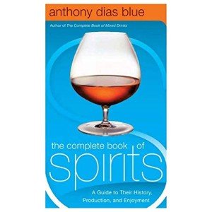 The Essential Guide to Spirits and Cocktails