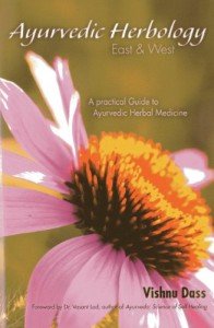 Ayurvedic Herbal Medicine: East & West Guide