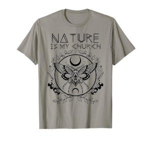 Nature Is My Church Moon Moth Witchcraft Wiccan Witch T-Shirt