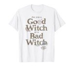 The Wizard of Oz Are You A Good Witch Or Bad Witch? T-Shirt