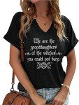 Womens Halloween We are The Granddaughters of The Witches You Could Not Burn V Neck Shirt Fall Short Sleeve Tops(L,A-Black)