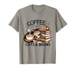 Funny Cute Coffee Cats Books Lover Gift Idea Women Men Kids T-Shirt
