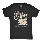 Mens A Day Without Coffee Funny Graphic T Shirt Caffeine Addicted Cool Vintage Mens Funny T Shirts Introvert T Shirt for Men Funny Coffee T Shirt Novelty Black XXL