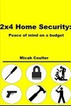 Affordable 2x4 Home Security for Peace of Mind