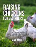 Beginner's Guide to Raising Chickens Effectively