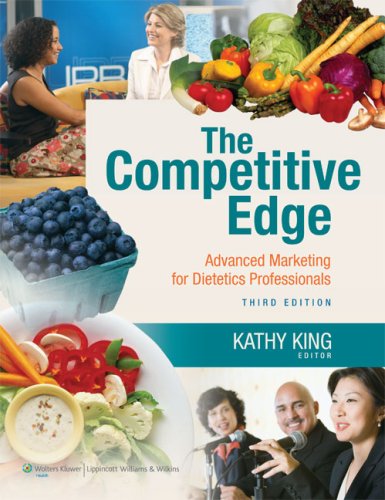 The Competitive Edge: Advanced Marketing for Dietetics Professionals