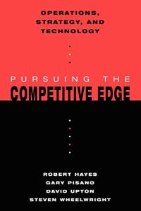 Competitive Edge: Operations, Strategy, and Technology
