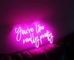 DAKABUKA You are Like Really Pretty Neon Sign Pink Room Decor LED Neon Signs Wall Decor for Bedroom Bachelorette Party Teen Girls Room with Dimmable Switch USB Power(16.9 * 10.6inches)