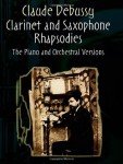 Debussy's Clarinet and Saxophone Rhapsodies Paperback