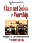 Worship Clarinet Solos with Keyboard Accompaniment