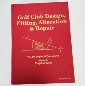 Golf Club Design, Fitting, and Repair Guide