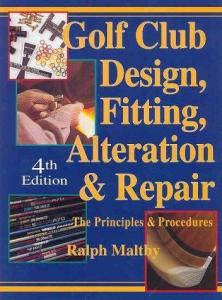 Golf Club Design, Fitting, and Repair Guide
